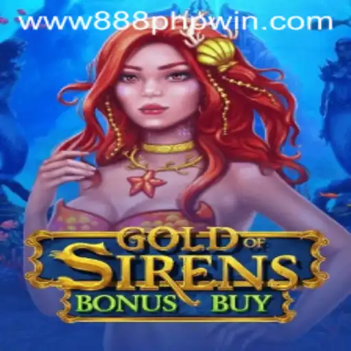 Exploring the Exciting World of GoldofSirensBonusBuy and Winning Big with 888php