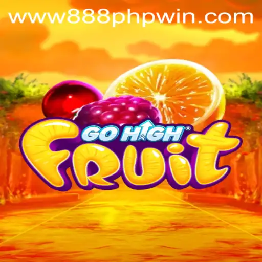 GoHighFruit: A Thrilling Adventure with 888php Win Opportunities